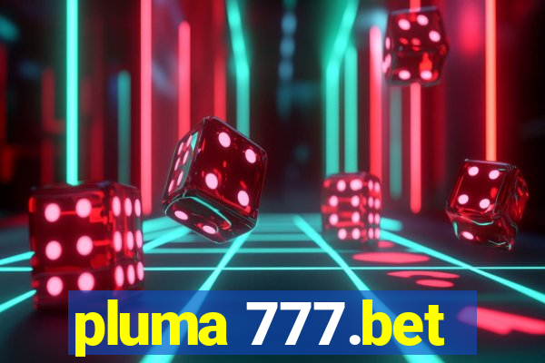 pluma 777.bet