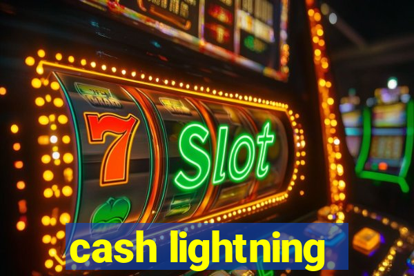 cash lightning