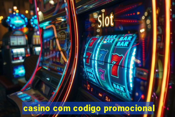 casino com codigo promocional