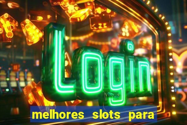 melhores slots para ganhar dinheiro betano