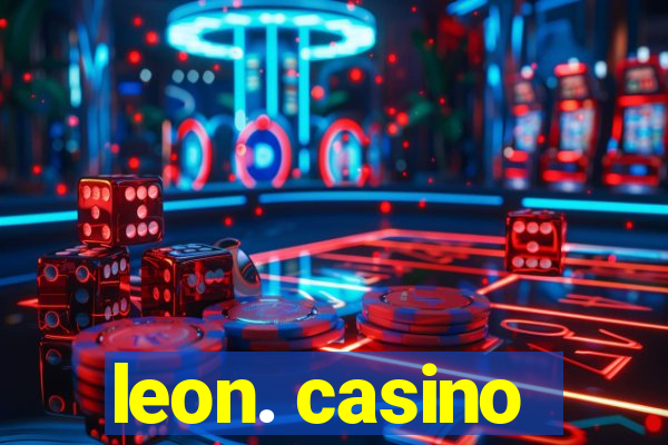 leon. casino