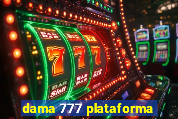 dama 777 plataforma