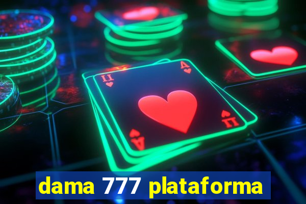 dama 777 plataforma