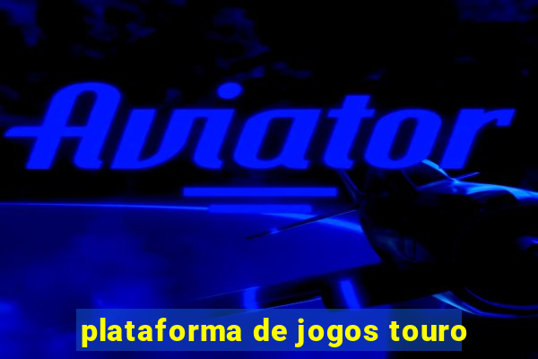 plataforma de jogos touro