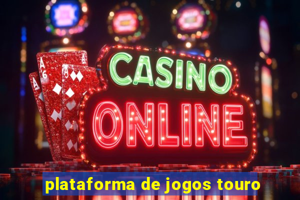 plataforma de jogos touro