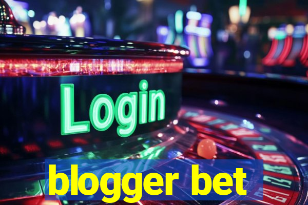 blogger bet