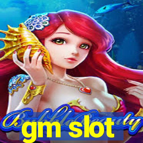 gm slot