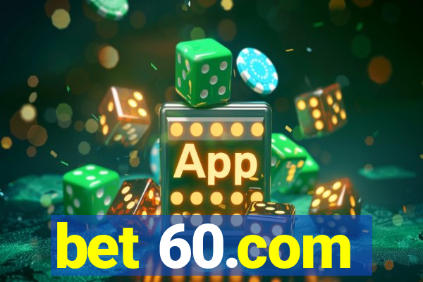 bet 60.com