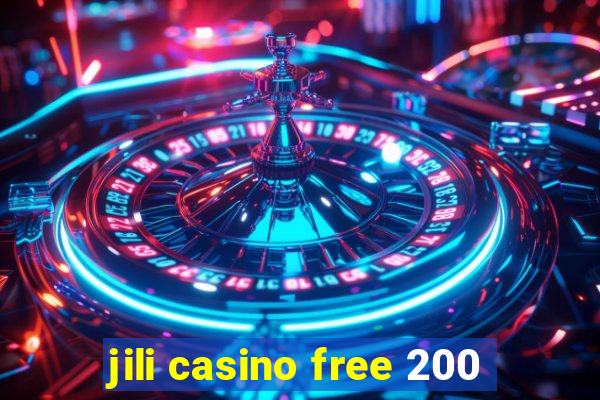 jili casino free 200