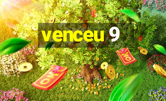 venceu 9