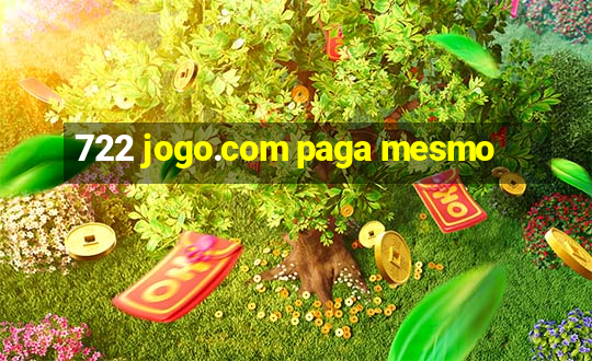 722 jogo.com paga mesmo