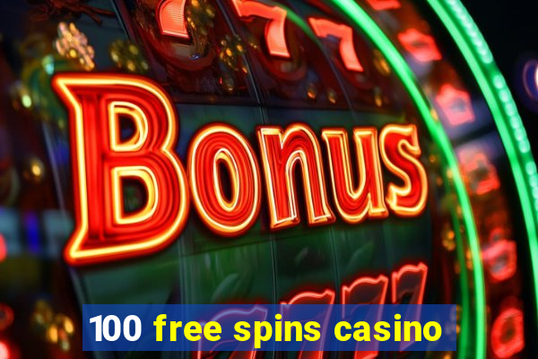 100 free spins casino