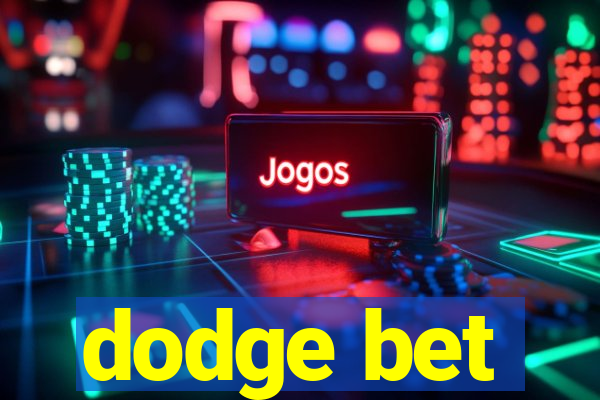 dodge bet