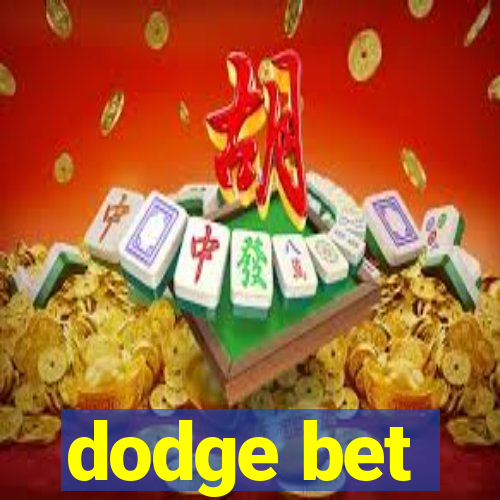 dodge bet