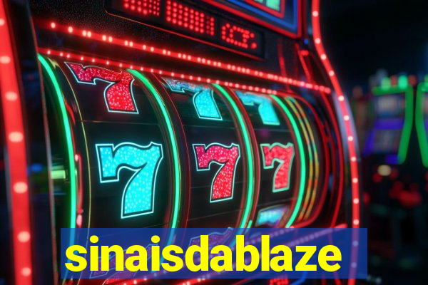 sinaisdablaze