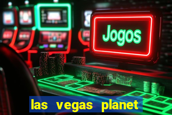 las vegas planet hollywood casino