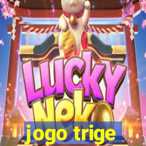 jogo trige