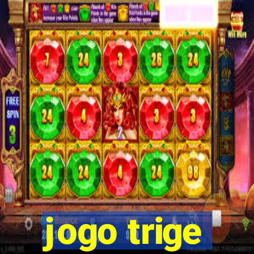 jogo trige