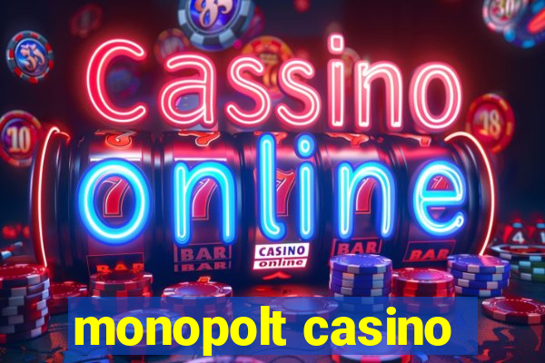 monopolt casino