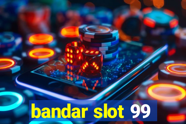 bandar slot 99