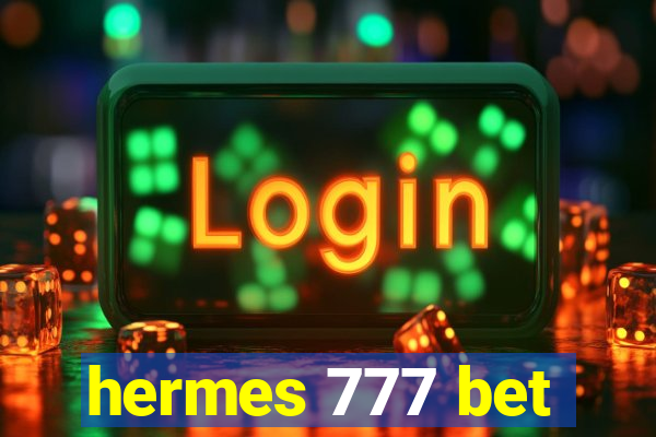 hermes 777 bet