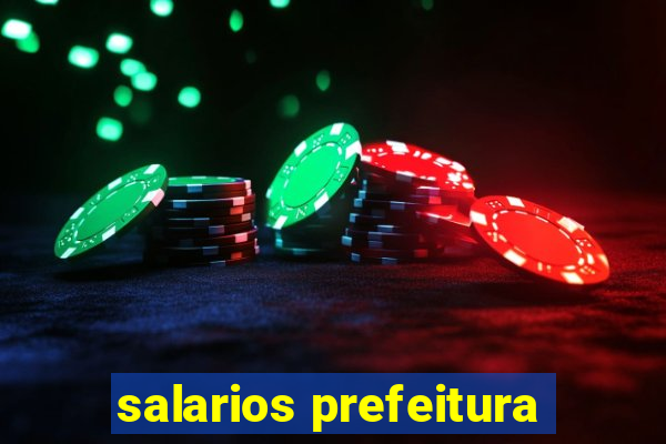 salarios prefeitura