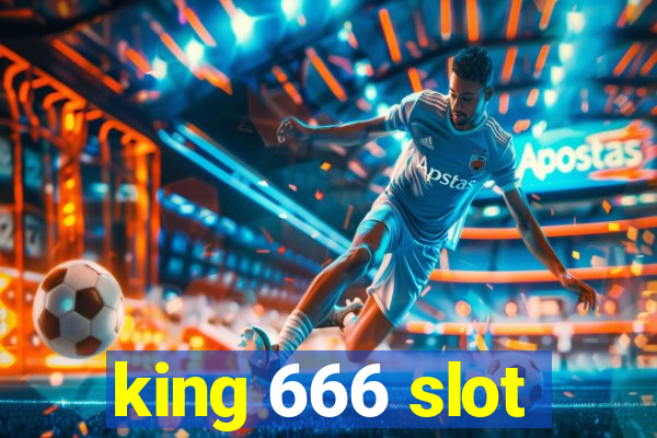 king 666 slot