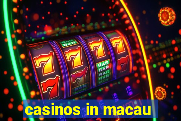 casinos in macau