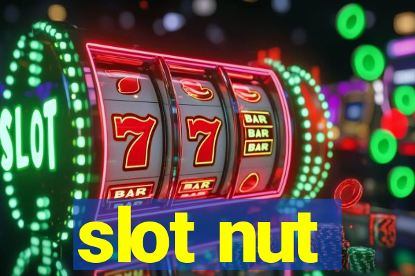 slot nut