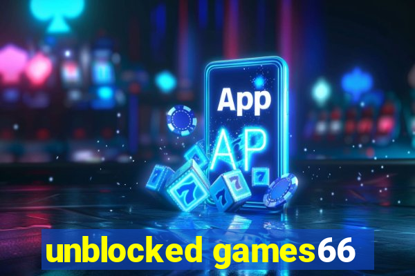 unblocked games66