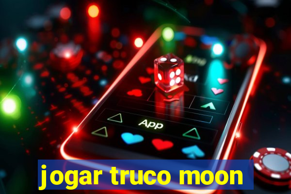 jogar truco moon