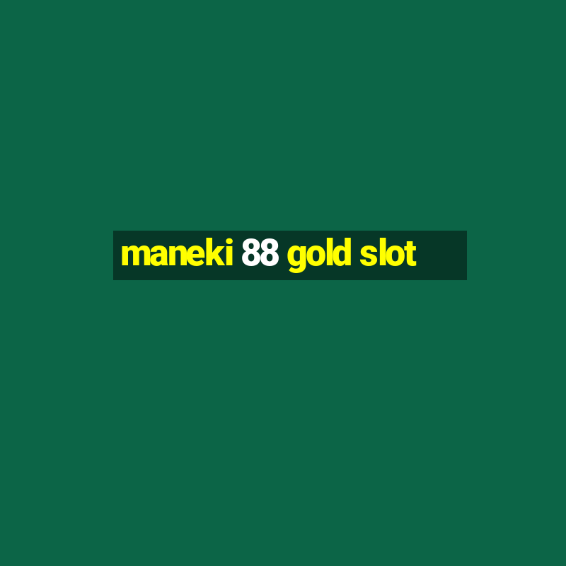 maneki 88 gold slot