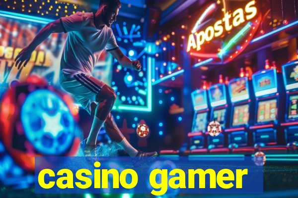 casino gamer