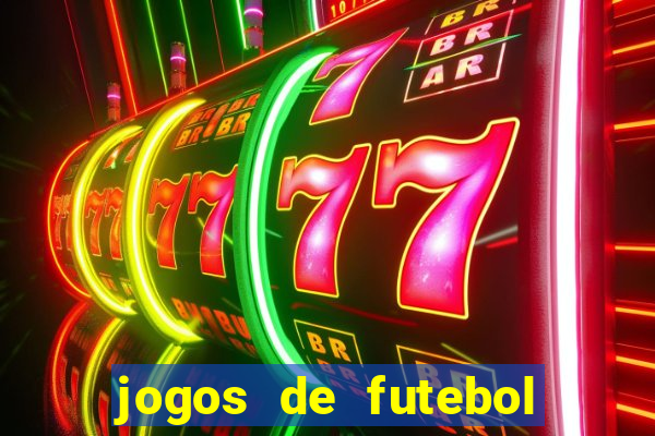 jogos de futebol de amanh?