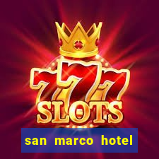 san marco hotel and casino