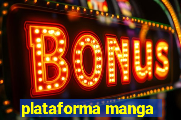 plataforma manga