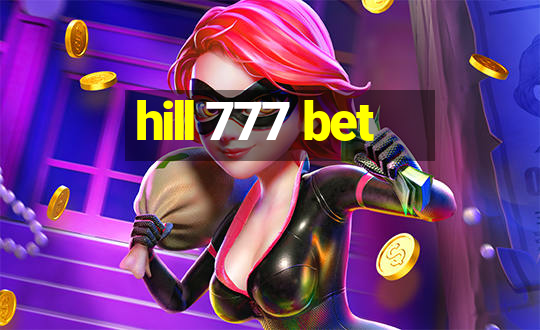 hill 777 bet