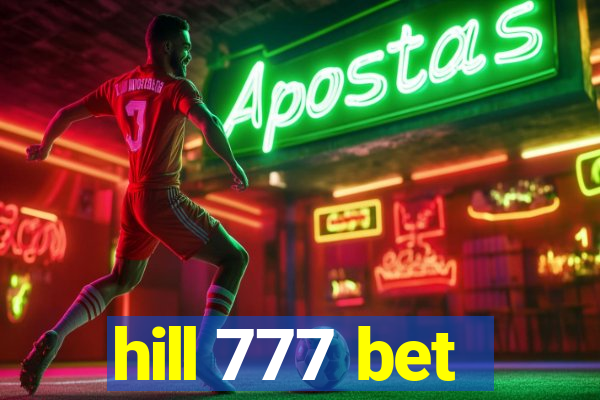 hill 777 bet