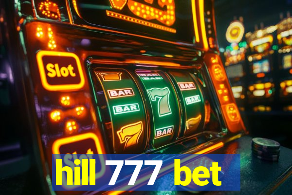 hill 777 bet