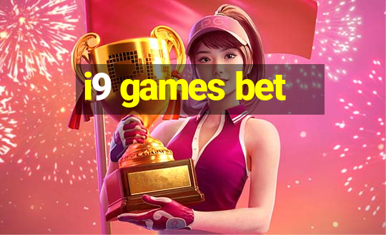 i9 games bet