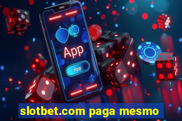 slotbet.com paga mesmo