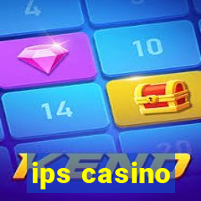 ips casino