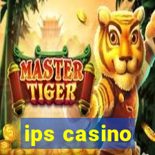 ips casino