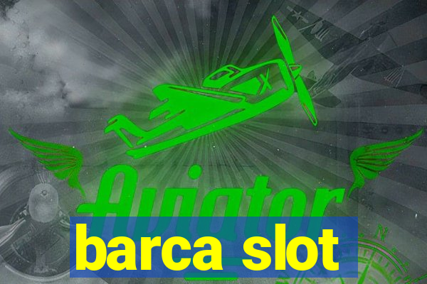 barca slot