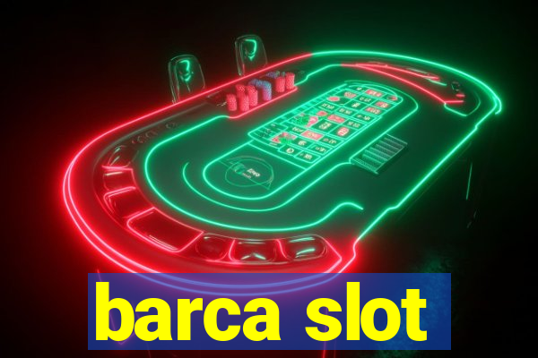 barca slot