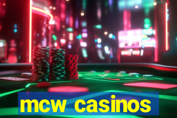 mcw casinos