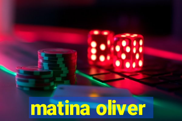 matina oliver