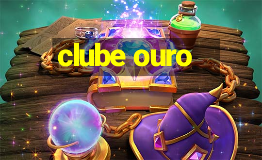 clube ouro