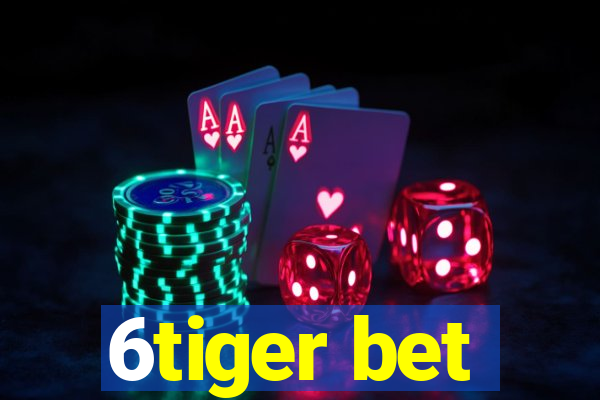 6tiger bet