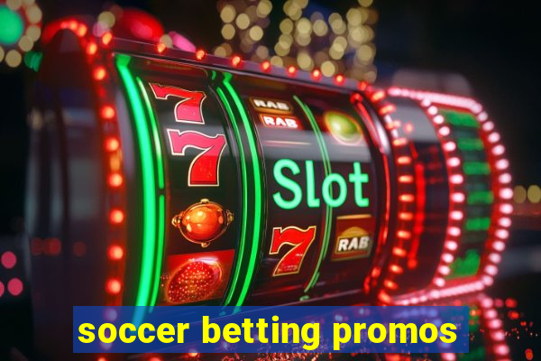 soccer betting promos